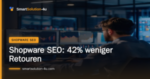 Beitragsbild: Shopware SEO: 42% weniger Retouren